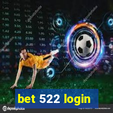 bet 522 login